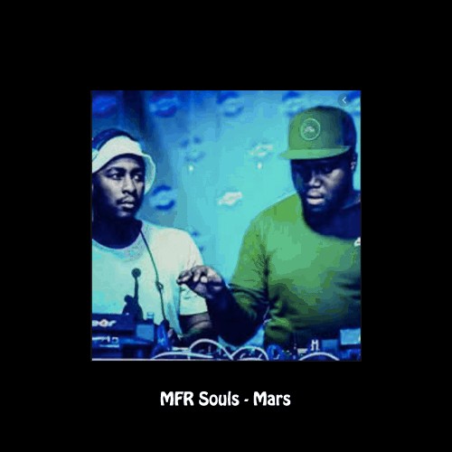 MFR Souls – Mars (2017 Amapiano)