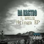Stream and Download new Afro House album Ntinga by Da Kastro and Baphilise Download Mp3 320kbps Descarger Torrent Fakaza.