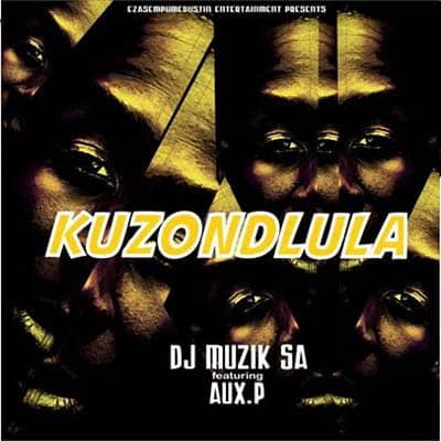 DJ Muzik SA – Kuzondlula ft. AuxP