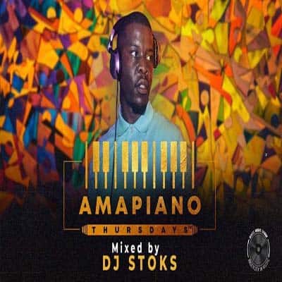 DJ STOKS - Amapiano Thursdays Mix Download