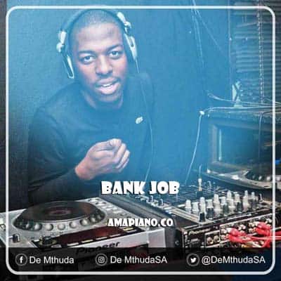 De Mthuda – Bank Job