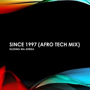 Hlokwa Wa Afrika - Since 1997 Mp3 Download
