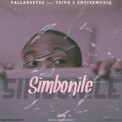 TallArseTee Simbonile ft. Tsivo & Entity