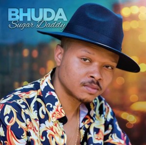 Bhuda – Sugar Daddy Mp3 download