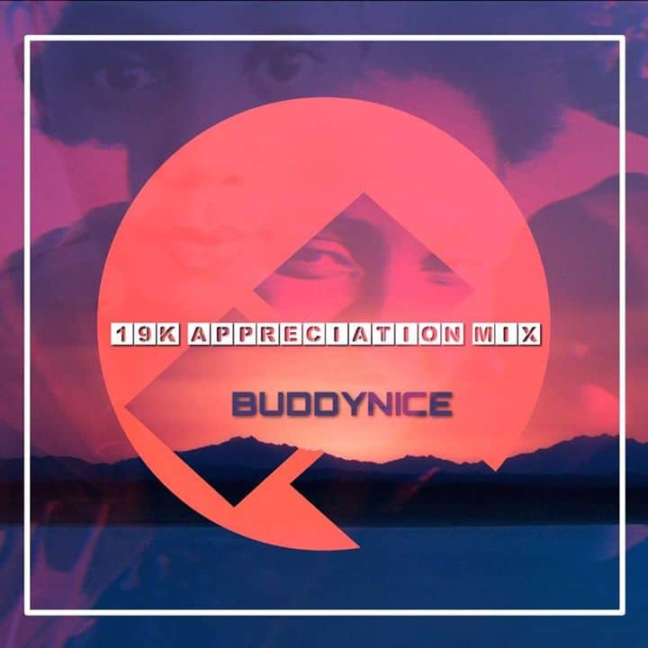 Buddynice – 19K Appreciation Mix (Redemial Sounds)