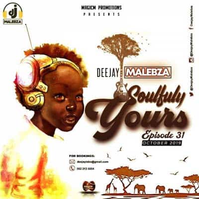 DJ Malebza - Soulfully Yours Episode 31 (October 2019) MP3 Download