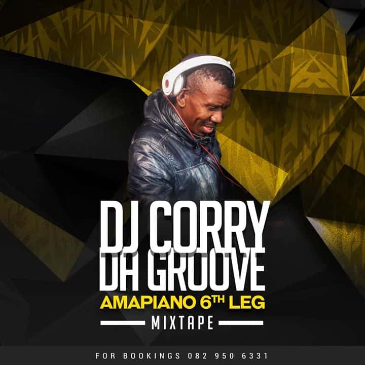 DOWNLOAD Dj Corry Da Groove - Amapiano 6th Leg Mix