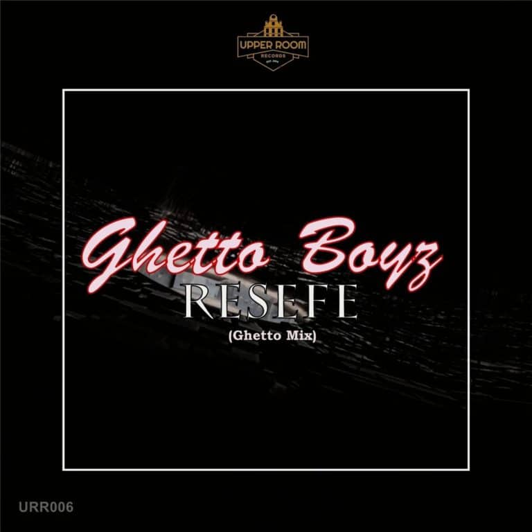 Ghetto Boyz – Resefe (Ghetto Mix)
