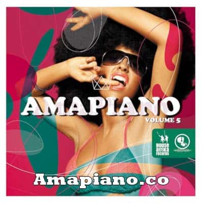 House Afrika Presents Amapiano Volume 5 Zip Download