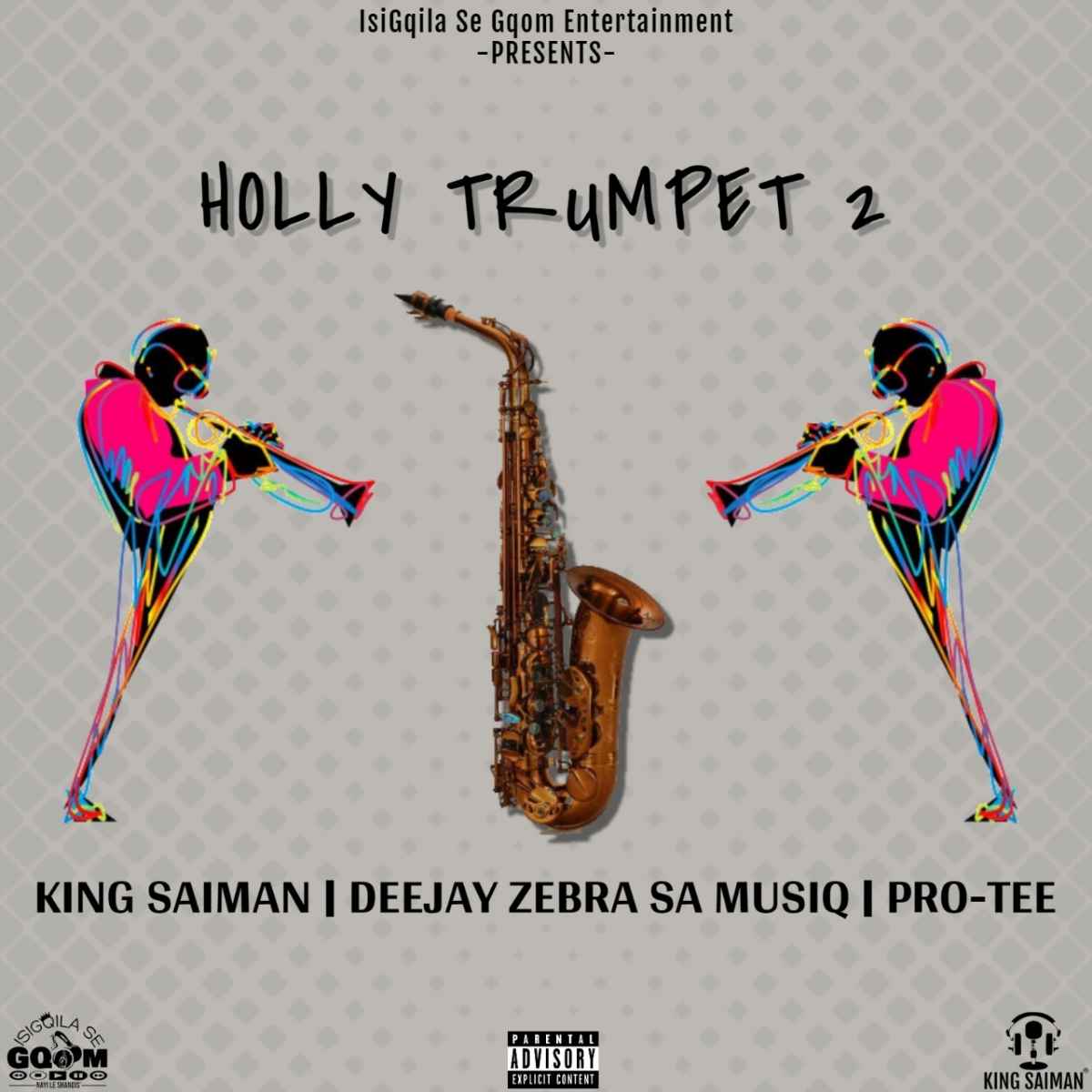 King Saiman, Dj Zebra & Pro Tee – Holly Trumpet 2