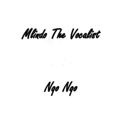 Mlindo The Vocalist - Nqo Nqo