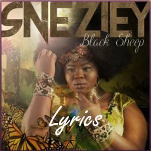 Sneziey Msomi Black Sheep Lyrics