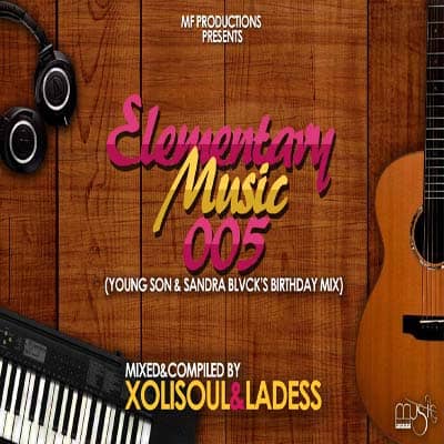 XoliSoul & LaDess (Music Fellas) - Elementary Music 005
