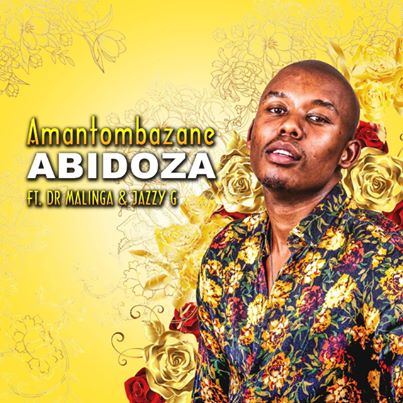 Abidoza – Amantombazane Ft. Dr Malinga & Jazzy G