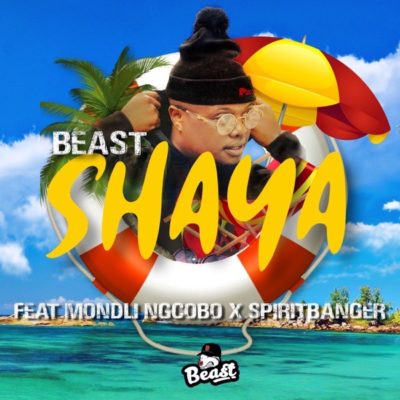 Beast – Shaya ft. Mondli Ngcobo & SpiritBanger mp3 download