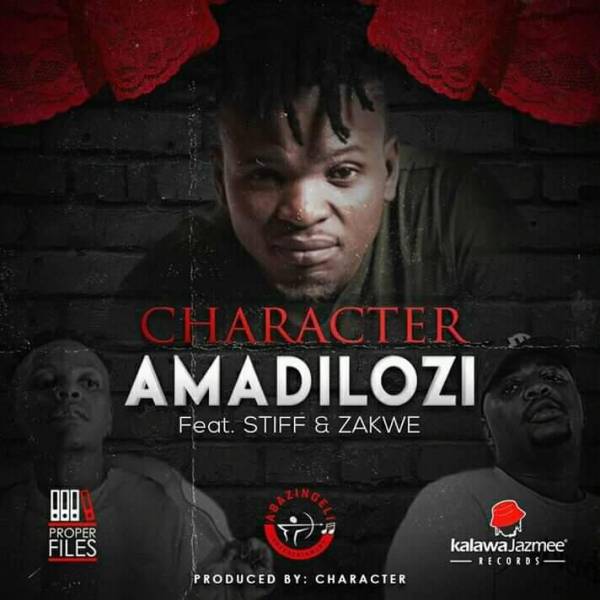 Character – Amadilozi Ft. Stiff & Zakwe mp3 download