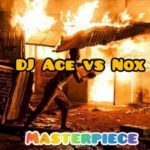 DJ Ace vs Real Nox – Masterpiece (Afro Tech) mp3 download