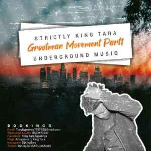 DJ King Tara – Strictly King Tara (Grootman Movement Episode1) mp3 download