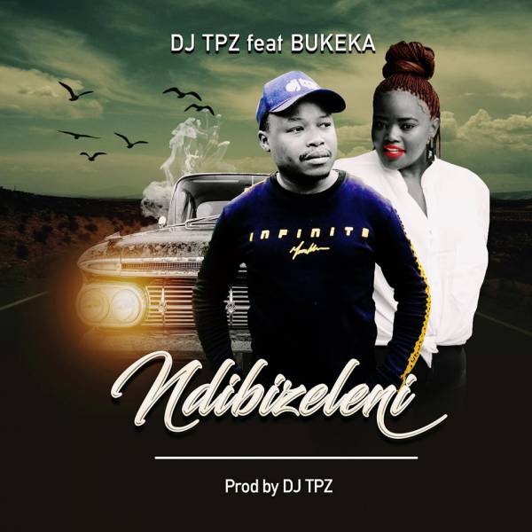DJ TPZ – Ndibizeleni Ft. Bukeka mp3 download
