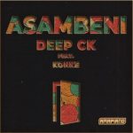 Deep CK – Asambeni Ft. Konke mp3 download