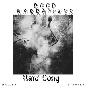 Deep Narratives – Hard Cong