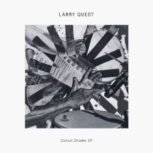 Larry Quest – Conun Drums mp3 download