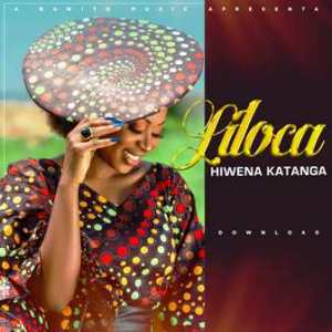 Liloca – Hiwena katanga mp3 download