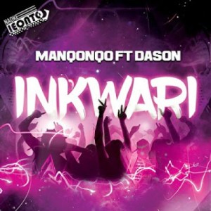 Manqonqo – Inkwari Ft. Dason