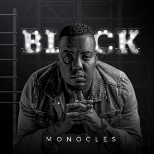 Monocles – Black Ft. VidaSoul