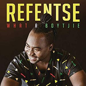 Refentse – What a Boytjie mp3 download