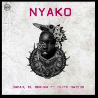 SURAJ & El Mukuka – Nyako Ft. Olih Ratego mp3 download