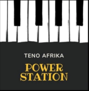 Teno Afrika – Power Station mp3 download