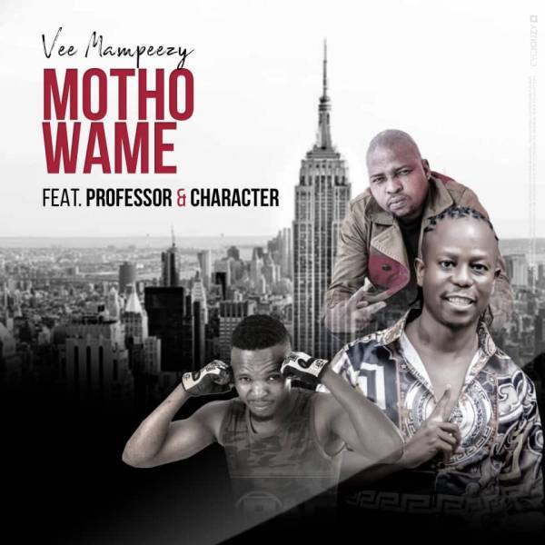 Vee Mampeezy – Motho Wame Ft. Professor & Character mp3 download