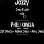 Zete D’roba & Amu Deep Ft Fistos Deep – Pheli Kwasa (Jazzy Deep) mp3 download