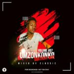 Classic – Umzonkonko Vol 7 (Birthday Mix) mp3 download