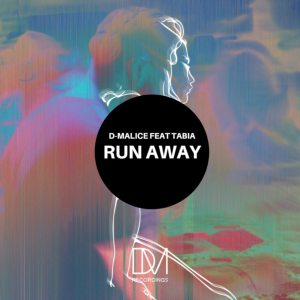 D-Malice – Run Away (Original Mix) Ft. Tabia