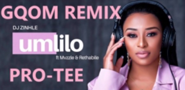 DJ Zinhle – Umlilo (Pro-Tee Gqom Remake) Ft. Mvzzle & Rethabile