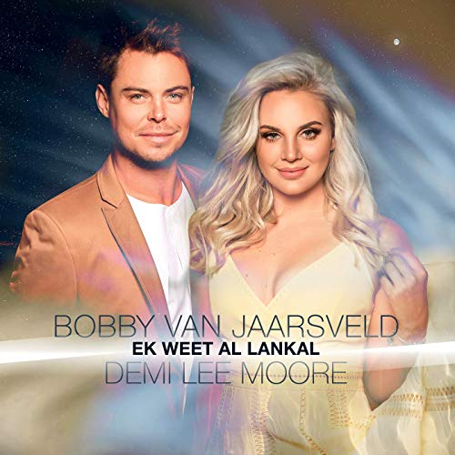 Demi Lee Moore & Bobby van Jaarsveld - Ek Weet Al Lankal