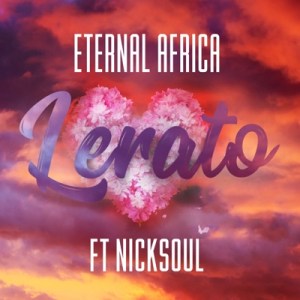 Eternal Africa – Lerato Ft. Nick Soul