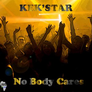 Kek’star – Nobody Cares (Original Mix) mp3 download