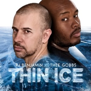 RJ Benjamin & Thee Gobbs – Thin Ice