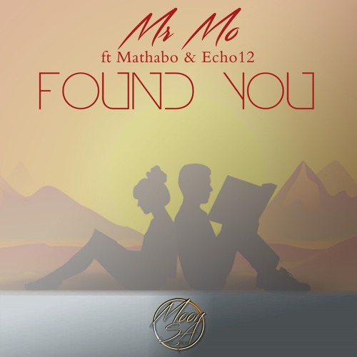 Mr Mo ft. Mathabo & Echo12 - Found You (Original Mix)