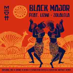 Black Major – Zolalela (Original Mix) Ft. Lizwi