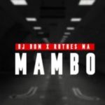 DJ Bom & Ruthes MA – Mambo (Afro Mix)