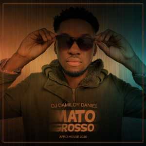 DJ Damiloy Daniel – Mato Grosso (Original)