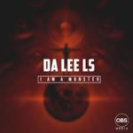 Da Lee LS – I Am A Monster