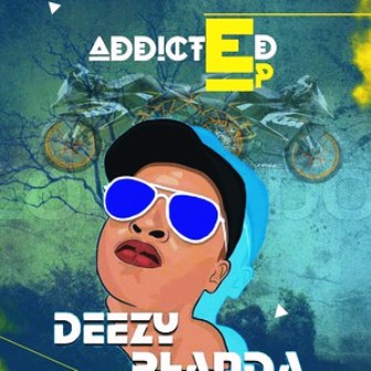 Deezy phanda Ft. King Mesh – Addicted mp3 download