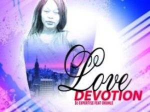 Dj Expertise & Okuhle – Love Devotion (Original Mix) mp3 download
