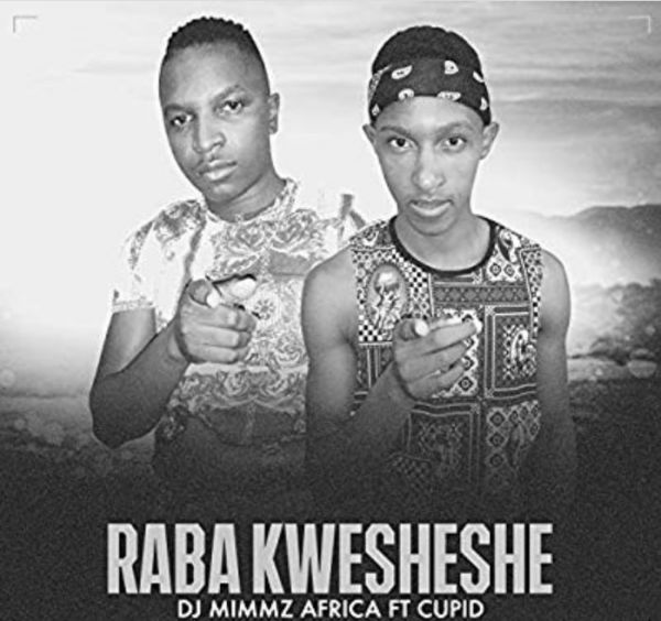 Dj Mimmz Africa – Raba Kwesheshe ft. Cupid