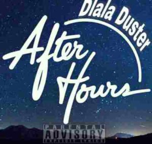 Dlala Duster – After Hours